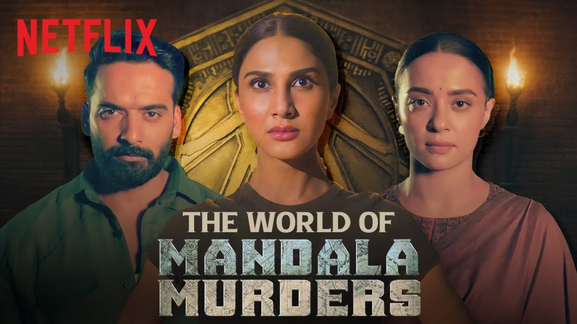 Mandala Murders Review: 2025 की सबसे शॉकिंग और थ्रिलिंग वेब सीरीज, वाणी कपूर, वैभव राज गुप्ता और सुरवीन चावला की दमदार एक्टिंग