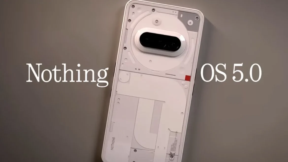 Nothing OS 5.0 का ग्लोबल लॉन्च 25 अगस्त को, Android 17 के साथ मिलेंगे नए फीचर्स